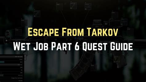 tarkov wet job part 6